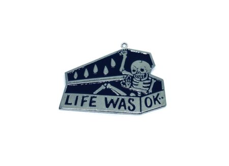 'Life was OK' Charm