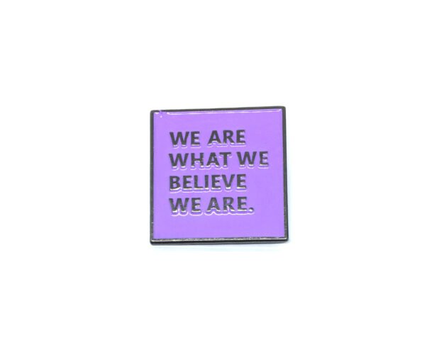 SCIN-014 We are what we Believe Charm